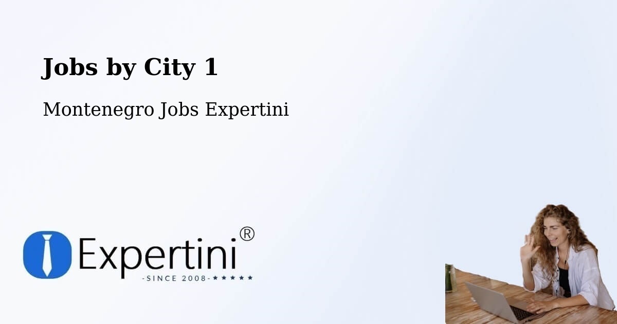 City Jobs in Montenegro - Expertini