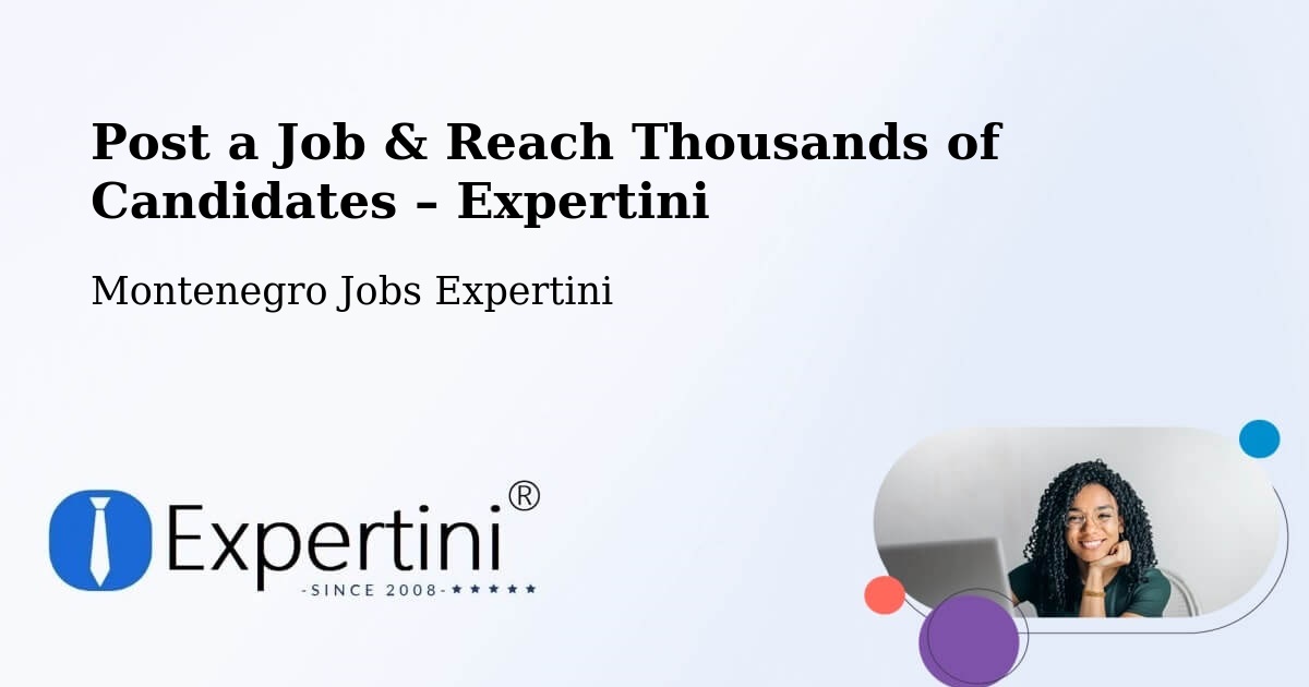 Post a Job in Goričani – Hire the Right Talent - Goričani, Montenegro Jobs Expertini