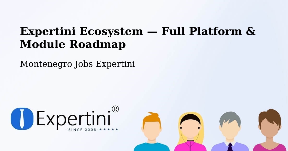 Expertini Ecosystem — Full Platform & Module Roadmap – Goričani