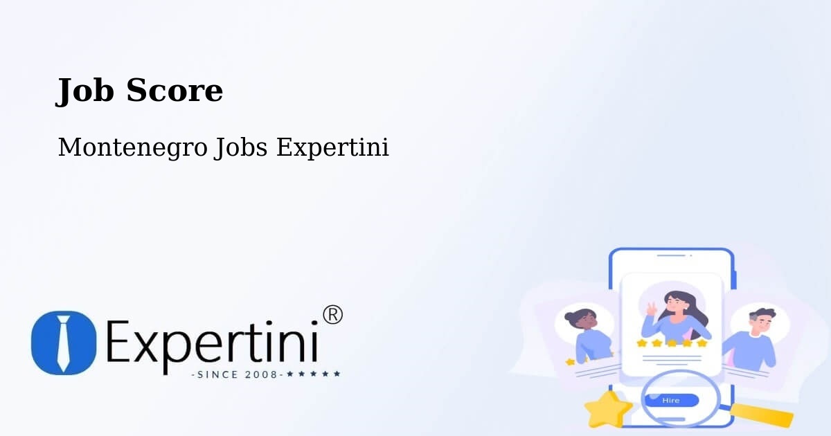 Job Score & Job Description Score Tool – Goričani - Montenegro Jobs Expertini