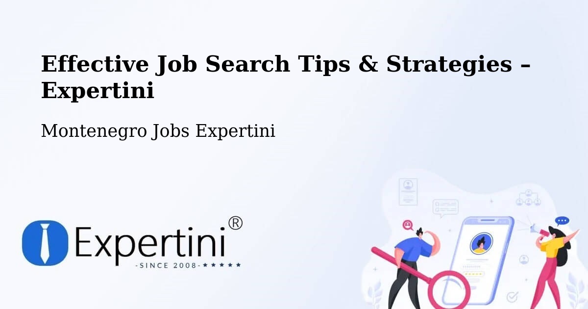 Job Search Tips & Strategies for Job Seekers – Goričani - Goričani, Montenegro Jobs Expertini