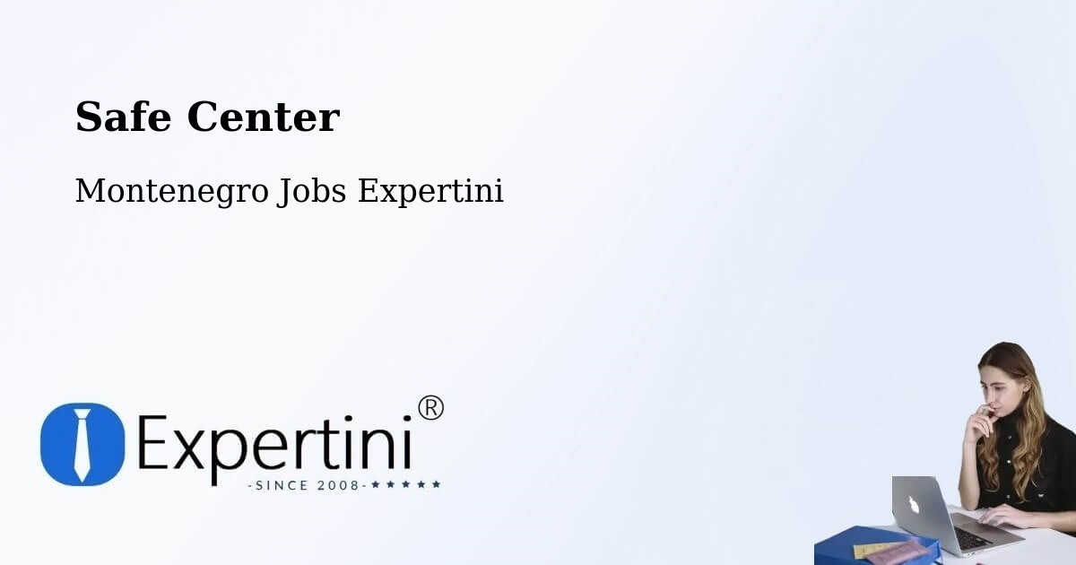 Safety Center – Goričani - Montenegro Jobs Expertini