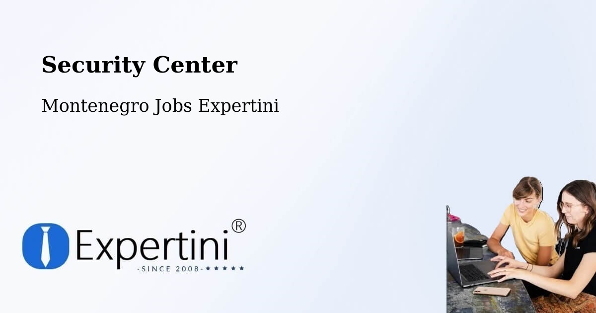Security & Compliance – Goričani - Montenegro Jobs Expertini